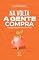 Livro Na Volta a Gente Compra: Educação Financeira Para Todas As Idades (Coleção Educação Financeira)