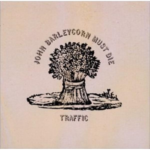 Traffic - John Barleycorn Must Die - Amazon.com Music
