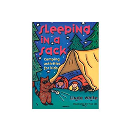 Sleeping in a Sack : Camping Activities for Kids B00BFU16AM Book Cover