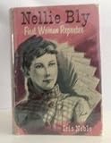 NELLIE BLY First Woman Reporter (1867-1922)