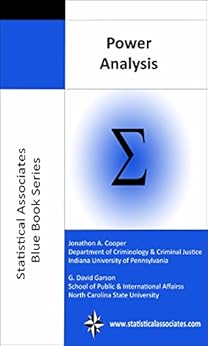 Power Analysis: 206 Edition (Statistical Associates Blue Book Series 23) by [Cooper, Jonathon A., Garson, G. David]