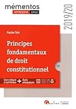 Principes fondamentaux de droit constitutionnel: Une synthèse ordonnée, complète et accessible de la théorie du droit constitutionnel (2019-2020) (Mémentos) (French Edition) by 