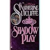 Front cover for the book Shadow Play by Katherine Sutcliffe