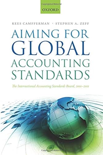 Download Aiming for Global Accounting Standards: The International Accounting Standards Board, 2001-2011 PDF