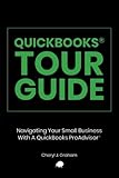 QuickBooks® Tour Guide: Navigating Your Small