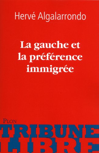 La  gauche et la préférence immigrée
