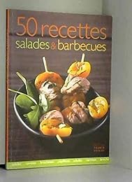 50 recettes salades et barbecue