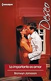 Lo importante es amar (Deseo) (Spanish Edition)