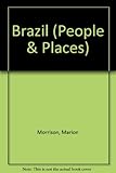 Front cover for the book People and Places: Brazil (People & Places) by Marion Morrison