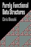 Purely Functional Data Structures Purely Functional Data Structures