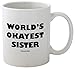 Funny Guy Mugs World's Okayest Sister Ceramic Coffee Mug, White, 11-Ounce