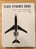 Fluid Dynamic Drag: Practical Information on Aerodynamic Drag and Hydrodynamic Resistance