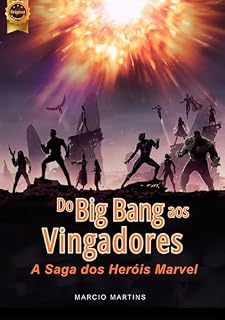 Livro Do Big Bang aos Vingadores: A Saga dos Heróis Marvel