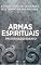 Livro Armas Espirituais: Estratégias de Deus para o Seu Tempo de Intimidade com Ele
