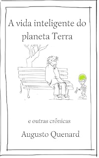 Livro A vida inteligente do planeta Terra: e outras crônicas