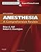 Anesthesia: A Comprehensive Review