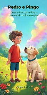 Livro Pedro e Pingo: Na escuridão dos olhos e no colorido da imaginação
