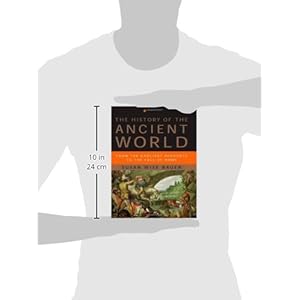 The History of the Ancient World: From the Earliest Accounts to the Fall of Rome