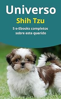 Livro Universo Shih Tzu - Tudo o que Você precisa Saber desse Pequeno