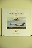 Image de The British World Airlines Story: 50 Years of Service and Achievement