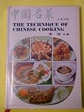 The Techniques of Chinese Cooking -- Revised Edition (1976-05-03) by 