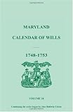 Front cover for the book Maryland Calendar of Wills, Volume 10: 1748-1753 by F. Edward Wright