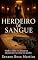 Livro Herdeiro de Sangue: Onde o ódio e o desejo se encontram no altar do poder (Entre Sangue e Paixão Livro 6)