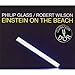 Glass: Einstein on the Beach