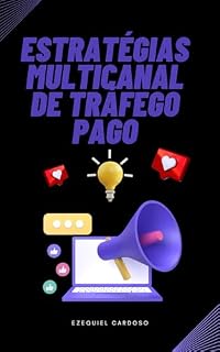 Livro Estratégias Multicanal de Tráfego Pago