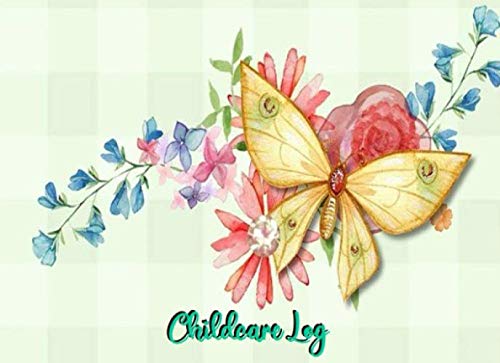 Childcare Log: Kids Beautiful Like Butterfly | Generic Sign In And Out Registration Log Book | Simply For Day-Care, Childminders, Babysitters, Nannies And Preschool
