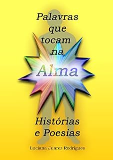 Livro Palavras que tocam na Alma: Histórias e Poesias