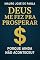 Livro Deus me fez pra prosperar. : Porque ainda não aconteceu?
