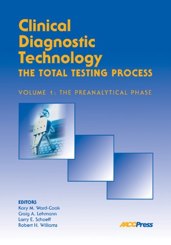 Clinical Diagnostic Technology - The Total Testing Process, Volume 1: The Preanalytical Phase