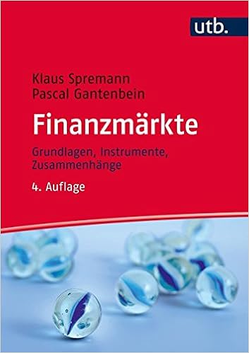 Finanzmarkte Grundlagen Instrumente Zusammenhange Spremann Klaus Gantenbein Pascal 9783825286828 Amazon Com Books