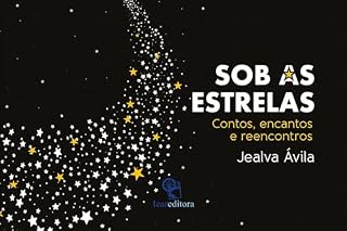 Livro Sob as Estrelas: Contos, Encantos e Reencontros