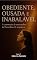 Livro Obediente, Ousada e Inabalável : A construção de uma mulher de Provérbios 31 na prática