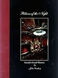 Front cover for the book Palaces of the Night: Canada's Grand Theatres by John C. Lindsay