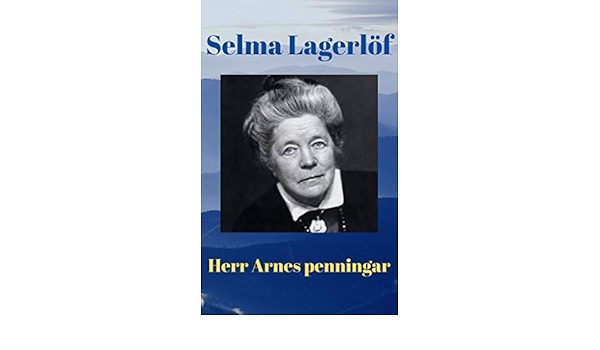 Herr Arnes penningar av Selma Lagerlöf (Swedish Edition) - Kindle 
