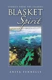 Blasket Spirit: Stories from the Islands by Anita Fennelly