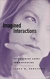 Imagined Interactions : Daydreaming about Communication, Honeycutt, James M., 1572734132