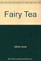 Fairy Tea 1879244357 Book Cover