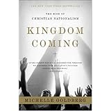 Kingdom Coming: The Rise of Christian Nationalism