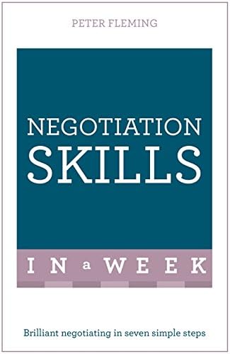 Successful Negotiating in a Week: Teach Yourself