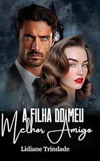 Livro A Filha Do Meu Melhor Amigo