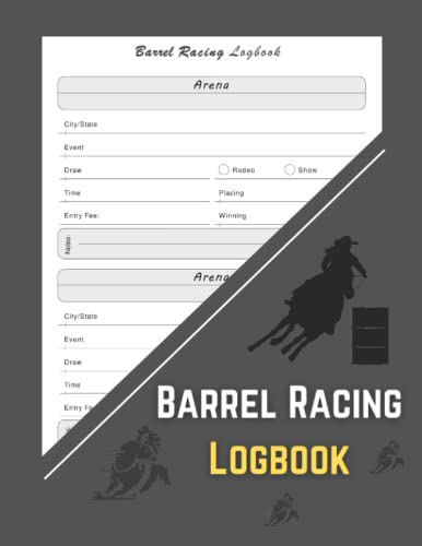 Barrel Racing Logbook: Barrel Racer Tracker | Horse Lovers Log Book | Gift For Girls Women | Journal for Rodeo Cowgirls and Horse Lovers | Pole ... | Logbook 2023 | Perfect gift for Racer's