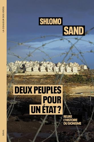 Deux peuples pour un État?: relire l'histoire du sionisme