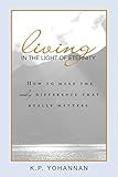 Living in the Light of Eternity: How to Make the Only Difference That Matters