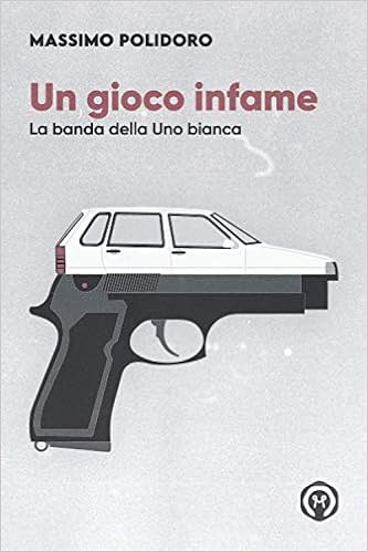 Un gioco infame: La banda della Uno bianca Un gioco infame: La banda della Uno bianca