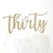 NANASUKO 30th Birthday Cake Topper - thirty - Double Sided Gold Glitter - Premium quality Made in USA
