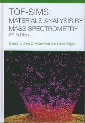 Download ToF-SIMS: Materials Analysis by Mass Spectrometry PDF